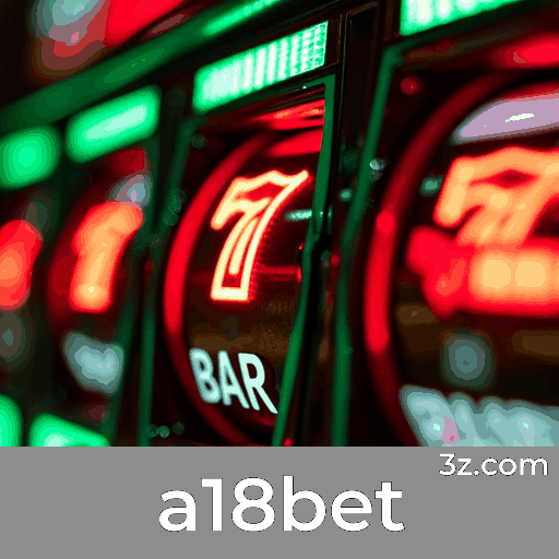 a18bet: Seu Cassino Online Confiável e Seguro