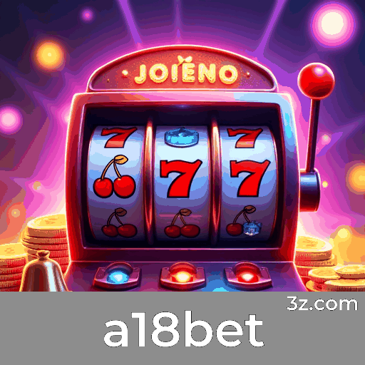 Potencialize Seu Jogo com Otimização Sistêmica de Bônus na a18bet